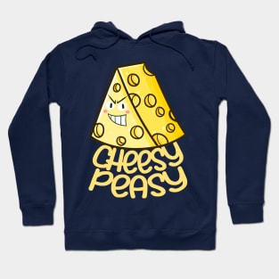 Cheesy Peasy !! Hoodie